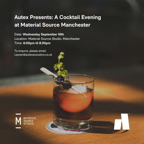 Autex Presents: A Cocktail Evening at Material Source Manchester