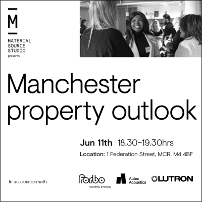 Material Source Studio Presents: Manchester property outlook 