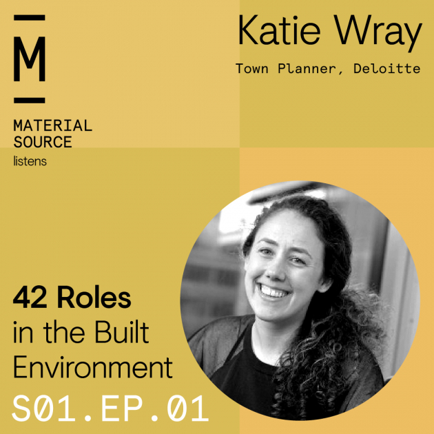 Material Source Podcast Episode #1 - In this episode we are chatting to Katie Wray, Director at Deloitte