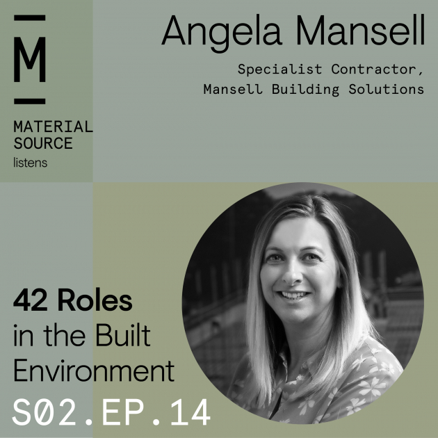 Material Source Podcast Episode #14 - Talking to Angela Mansell - Specialist Contractor - Mansell Building Solutions