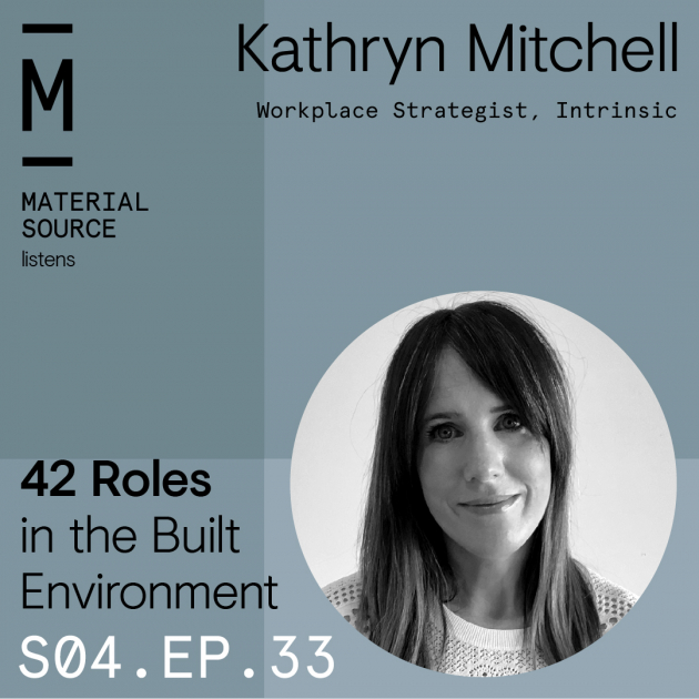Talking with Kathryn Mitchell - Workplace Strategist - Intrinsic