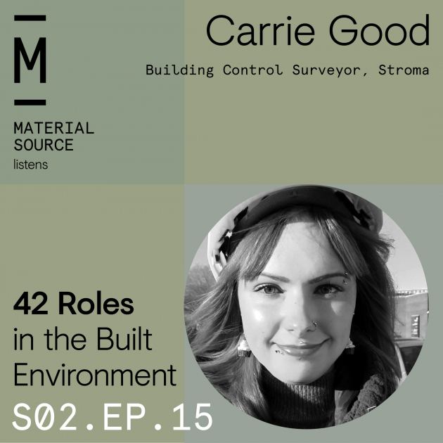 Material Source Podcast Episode #15 - Chatting with Carrie Good - Building Control Surveyor - Stroma