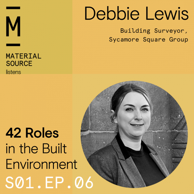 Material Source Podcast Episode #6 - In this episode we are chatting to Debbie Lewis, Director at Sycamore Square Group